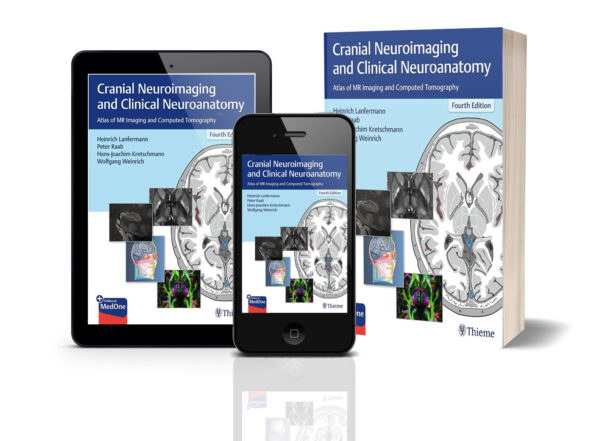 Cranial Neuroimaging and Clinical Neuroanatomy: Atlas of MR Imaging and Computed Tomography 4th edition