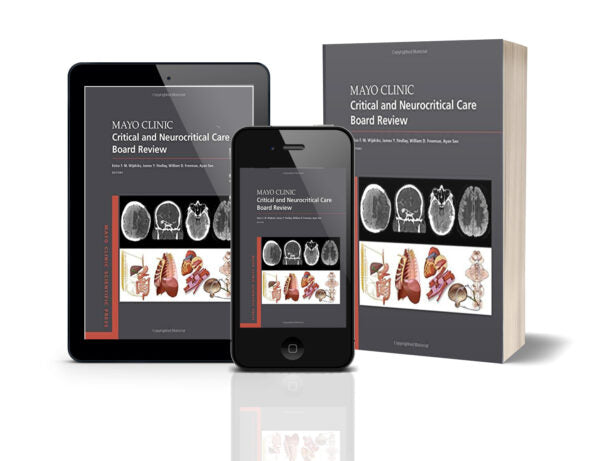 Mayo Clinic Critical and Neurocritical Care Board Review (Mayo Clinic Scientific Press) 1st Edition