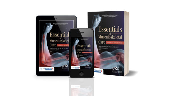 AAOS Essentials of Musculoskeletal Care, Enhanced 5 Edition