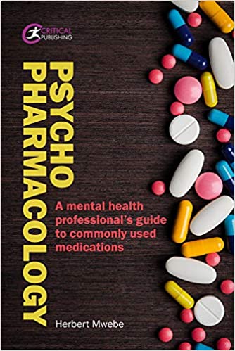 Psychopharmacology: A mental health professional's guide to commonly used medications - First Edition