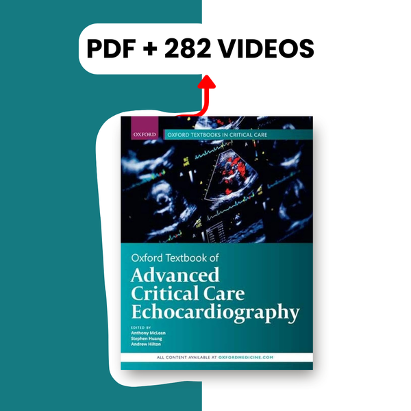 Oxford Textbook of Advanced Critical Care Echocardiography (Oxford Textbooks in Critical Care) (PDF + 282 Videos)