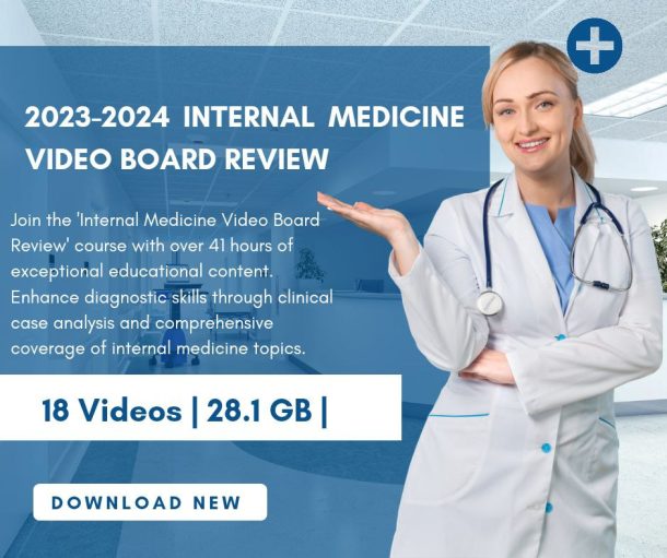 2023-2024 Internal Medicine Video Board Review