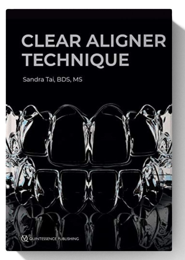 Clear Aligner Technique Kindle Edition