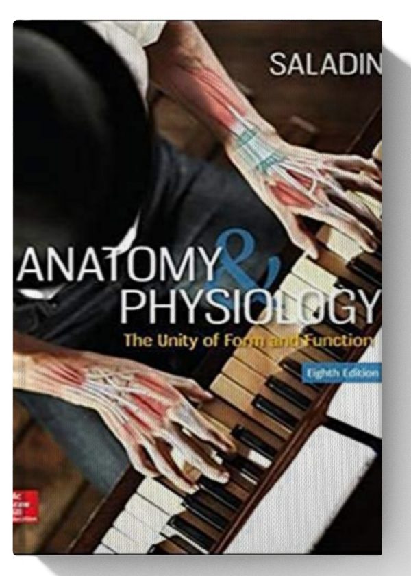 Anatomy &amp; Physiology: The Unity of Form and Function 8th Edition