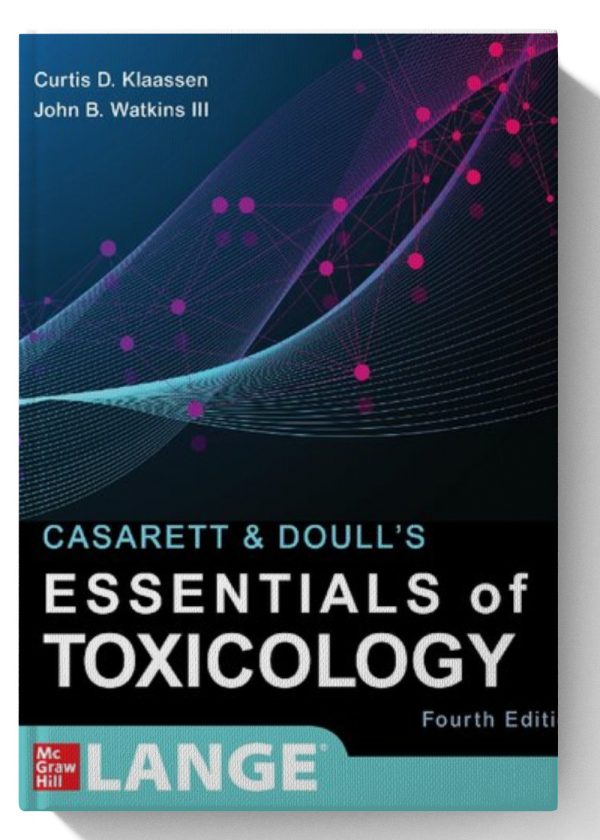 Casarett &amp; Doull's Essentials of Toxicology, 4th Edition