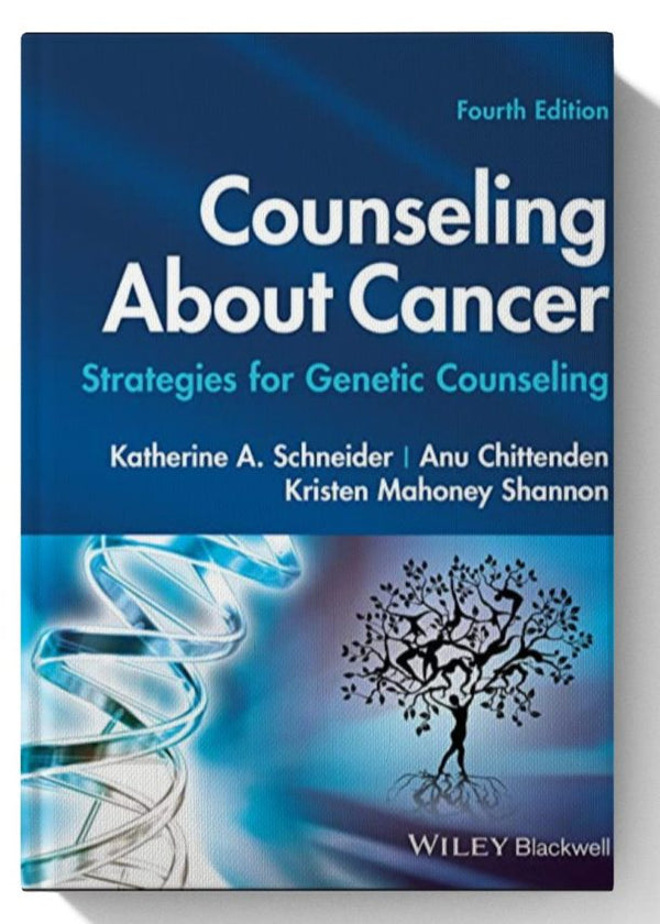 Counseling About Cancer: Strategies for Genetic Counseling 4th Edition