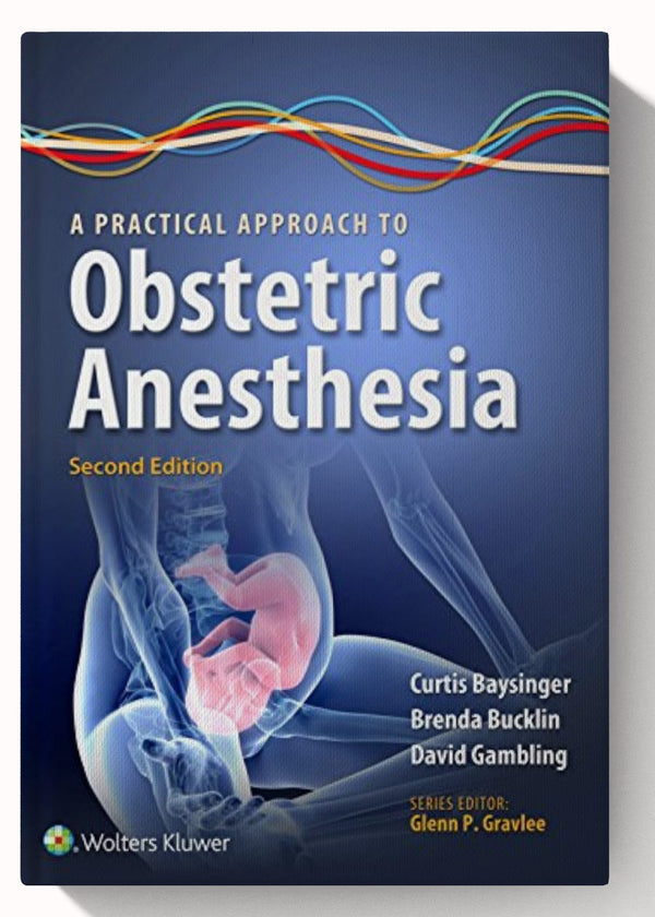 A Practical Approach to Obstetric Anesthesia 2nd Edition