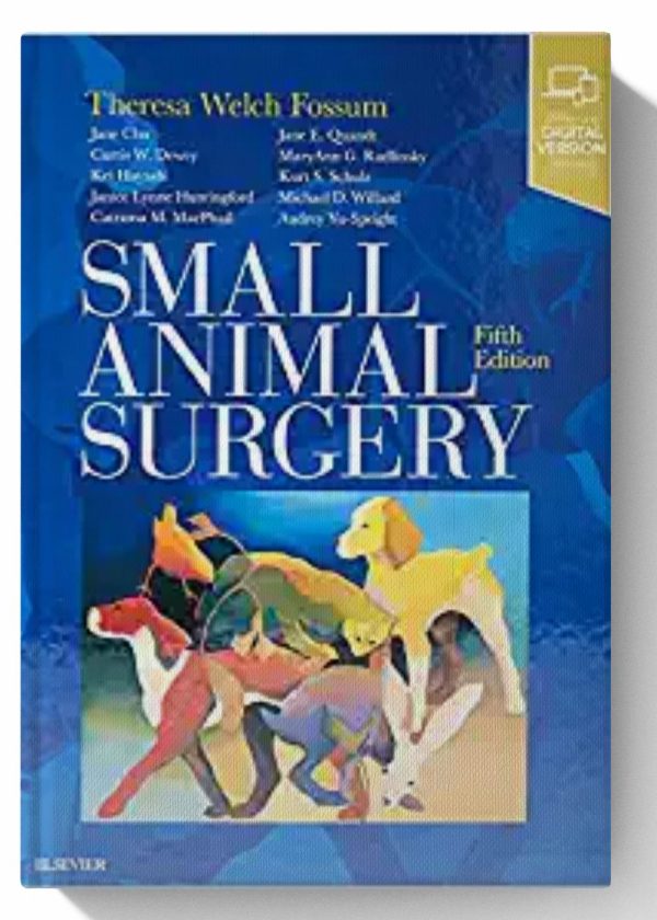 Small Animal Surgery – Inkling Enhanced E-Book: Small Animal Surgery E-Book 5th Edition